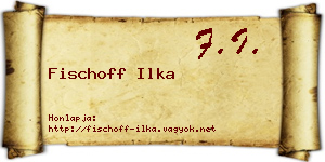 Fischoff Ilka névjegykártya